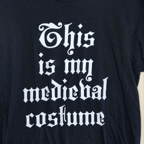 Black Short Sleeve Graphic Tee "This is my medieval costume" Size Medium - Picture 2 of 4
